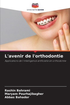 L'avenir de l'orthodontie (French Edition)