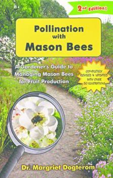 Paperback Pollination with Mason Bees: A Gardener's Guide to Managing Mason Bees for Fruit Production Book