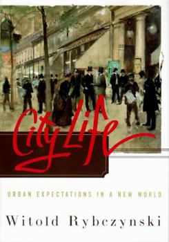 Hardcover City Life: Urban Expectations In A New World Book
