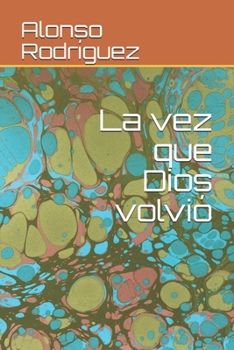 Paperback La vez que Dios volvió [Spanish] Book