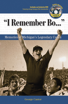 Hardcover I Remember Bo. . .: Memories of Michigan's Legendary Coach [With DVD] Book
