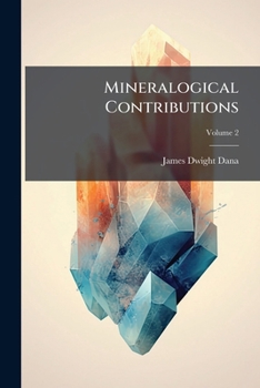 Mineralogical Contributions: Contributions to Chemical Mineralogy, Volume 2