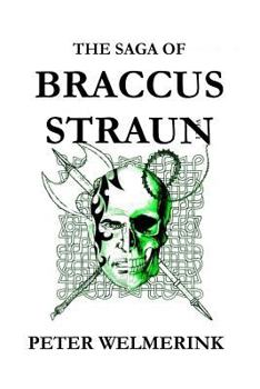 Paperback The Saga of Braccus Straun: Morning of the Executioners Sunset and Other Tales Book