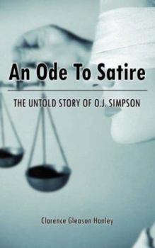 Paperback An Ode To Satire: The Untold Story of O.J. Simpson Book