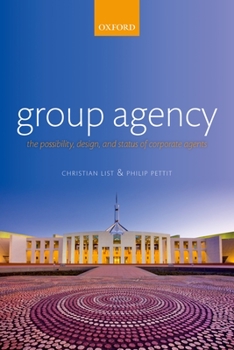 Paperback Group Agency: The Possibility, Design, and Status of Corporate Agents Book