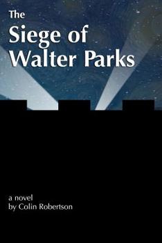 Paperback The Siege of Walter Parks Book