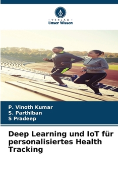 Paperback Deep Learning und IoT für personalisiertes Health Tracking [German] Book