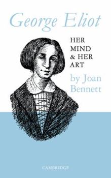 Paperback George Eliot: Her Mind and Her Art Book