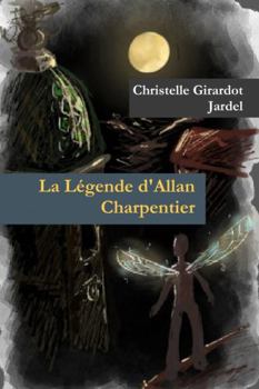 Paperback La Légende d'Allan Charpentier [French] Book