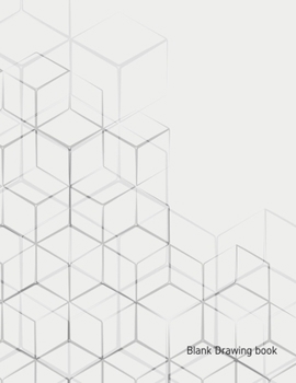 Paperback Blank Drawing Book: Blank Paper for Drawing, Paint, Write, Doodle, Notes, Sketching, Creative Diary And Journal 8.5 x 11 Extra Large 130 B Book