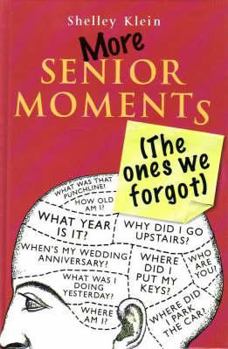 Hardcover More Senior Moments: The Ones We Forgot Book