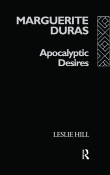 Hardcover Marguerite Duras: Apocalyptic Desires Book
