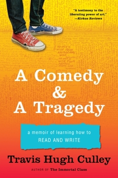 Hardcover A Comedy & a Tragedy: A Memoir of Learning How to Read and Write Book