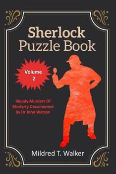 Paperback Sherlock Puzzle Book (Volume 2): Bloody Murders Of Moriarty Documented By Dr John Watson Book