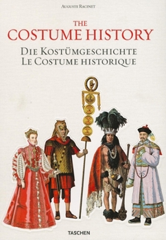 Hardcover Auguste Racinet: The Costume History: From Ancient Times to the 19th Century Book