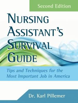 Paperback The Nursing Assistant's Survival Guide: Tips & Techniques for the Most Important Job in America Book