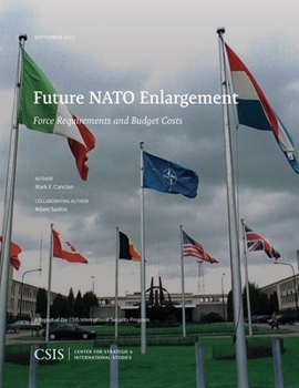 Paperback Future NATO Enlargement: Force Requirements and Budget Costs Book