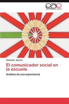 Paperback El Comunicador Social En La Escuela [Spanish] Book