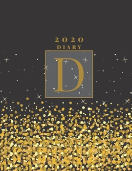 Personalised 2020 Diary Week To View Planner: A4, Gold Letter D (Sparkle Christmas Diary) Organiser And Planner For The Year Ahead, School, Business, Office, Work, University
