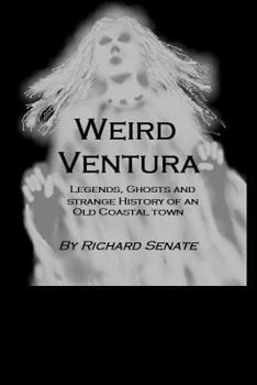 Paperback Weird Ventura: The strange history of a California beachside community Book