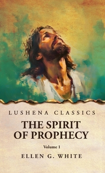 Hardcover The Spirit of Prophecy Vol 1 Book