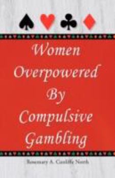 Hardcover Women Overpowered by Compulsive Gambling Book