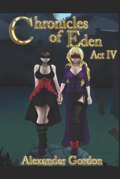 Paperback Chronicles of Eden - Act IV Book