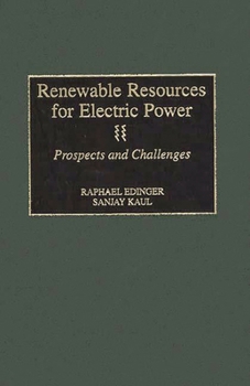 Hardcover Renewable Resources for Electric Power: Prospects and Challenges Book