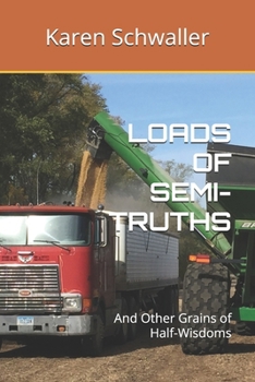 Paperback Loads of Semi-Truths: And Other Grains of Half-Wisdoms Book