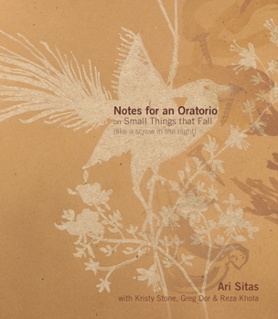 Hardcover Notes for an Oratorio on Small Things That Fall: (Like a Screw in the Night) Book