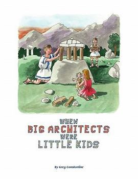Paperback When Big Architects Were Little Kids Book