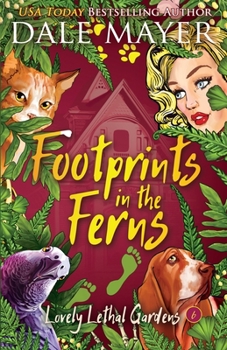 Footprints in the Ferns - Book #6 of the Lovely Lethal Gardens