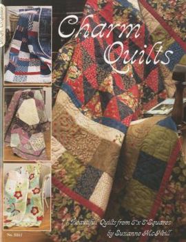Charm Quilts: 11 Beautiful Quilts from 5" x 5" Squares