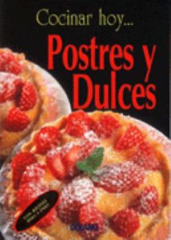 Paperback Postres y Dulces/ Deserts and Sweets (Cocinar Hoy) (Spanish Edition) [Spanish] Book