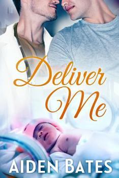 Deliver Me - Book #2 of the Silver Oaks Medical Center