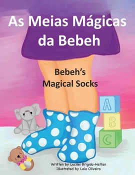 Paperback As Meias Magicas da Bebeh: Bebeh's Magical Socks [Portuguese] Book