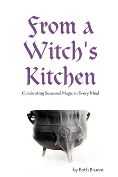 Paperback From a Witch's Kitchen: Celebrating Seasonal Magic in Every Meal Book