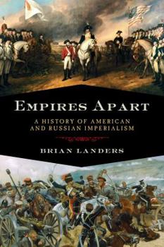 Paperback Empires Apart: A History of American and Russian Imperialism Book
