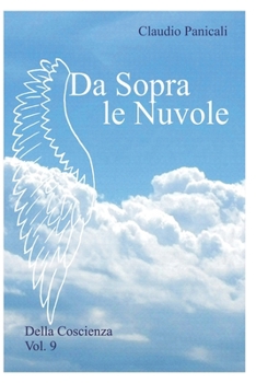 Paperback Da Sopra Le Nuvole: Della Coscienza Vol.9 [Italian] Book