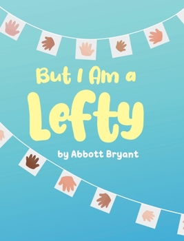 Hardcover But I Am a Lefty Book