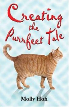 Paperback Creating The Purrfect Tale Book