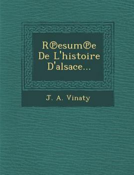 Paperback R Esum E de L'Histoire D'Alsace... [French] Book