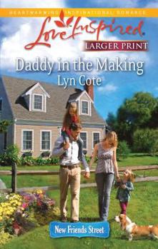 Daddy in the Making - Book #2 of the New Friends Street