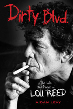 Paperback Dirty Blvd.: The Life and Music of Lou Reed Book