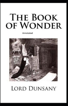 Paperback The Book of Wonder Annotated Book