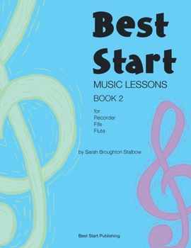 Paperback Best Start Music Lessons Book 2: For recorder, fife, flute. Book