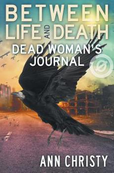 Paperback Between Life and Death: Dead Woman's Journal Book