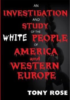 Paperback An investigation and study of the White people of America and Western Europe Book