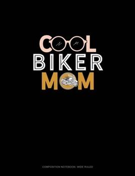 Paperback Cool Biker Mom: Composition Notebook: Wide Ruled Book