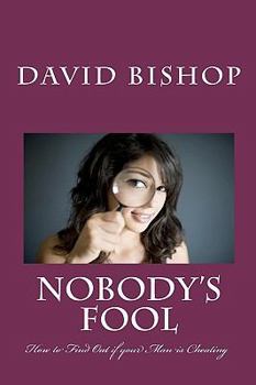 Paperback Nobody's Fool: How to Find Out if your Man is Cheating Book